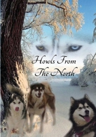 Howls From the North 1291695273 Book Cover