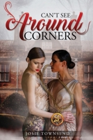 Can't See Around Corners 0645326208 Book Cover