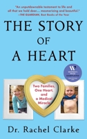 The Story of a Heart: Two Families, One Heart, and the Medical Miracle That Saved a Child's Life 1668045443 Book Cover