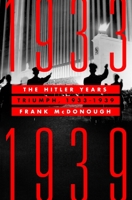The Hitler Years: Triumph 1933-1939 1250275105 Book Cover