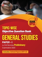 Upsc 2023: General Studies Paper I: Topic-Wise Objective Question Bank by Access 9356810095 Book Cover