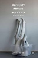 Self-Injury, Medicine and Society: Authentic Bodies 1349680664 Book Cover
