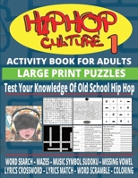 Hip Hop Culture Activity Book: Test Your Knowledge Of Old School Hip Hop B0BZ6K5B4R Book Cover