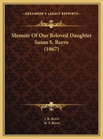 Memoir Of Our Beloved Daughter Susan S. Reeve 1162175958 Book Cover