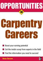 Opportunities in Carpentry Careers 0071476067 Book Cover