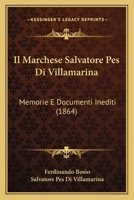 Il Marchese Salvatore Pes Di Villamarina, Memorie E Documenti Inediti... 1022369415 Book Cover