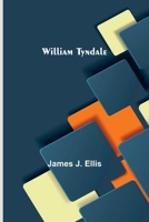 William Tyndale 9368390207 Book Cover