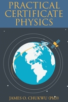 Practical Certificate Physics 1635258529 Book Cover