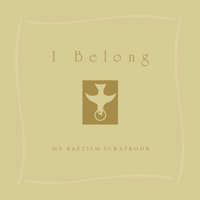 I Belong: My Baptism Scrapebook 1640652914 Book Cover