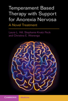 Temperament Based Therapy with Support for Anorexia Nervosa: A Novel Treatment 1009016806 Book Cover
