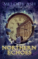 Northern Echoes (Web of Echoes) B085HN7J69 Book Cover