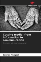 Cutting media: from information to communication: Journalism with outstretched hands 6206118290 Book Cover