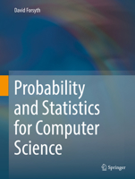 Probability and Statistics for Computer Science 3319877887 Book Cover