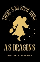 There's No Such Thing As Dragons B0FWPRLXR1 Book Cover