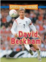 David Beckham (Sports Heroes and Legends) 076079166X Book Cover