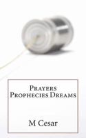 Prayers Prophecies Dreams 1494949806 Book Cover