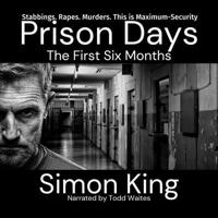 Prison Days: The First Six Months B0DSK9HXXR Book Cover