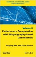 Evolutionary Computation with Biogeography-based Optimization 1848218079 Book Cover