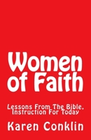 Women of Faith: Lessons from the Bible & Instruction for Today 1985174537 Book Cover