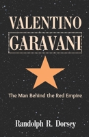 VALENTINOGARAVANI: The Man Behind the Red Empire B0DSQ4L3LW Book Cover