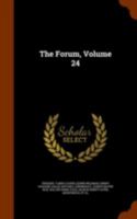The Forum, Volume 24 1147487510 Book Cover