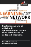 Implementazione di attività di apprendimento basate sulla comunità in un college di medicina 6205288745 Book Cover