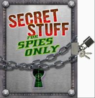 Secret Stuff for Spies Only 1742484077 Book Cover