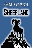 Sheepland: A Tale of Baaad Intent and Redemption 1979473714 Book Cover