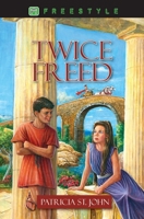 Twice Freed 1562650130 Book Cover
