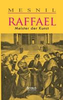 Raffael: Meister Der Kunst 3863479122 Book Cover