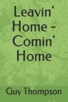 Leavin' Home - Comin' Home 1695616448 Book Cover