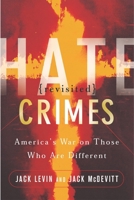 Hate Crimes Revisited: America's War on Those Who Are Different 0813339227 Book Cover