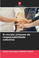 O círculo virtuoso da responsabilidade colectiva (Portuguese Edition) 6207154541 Book Cover