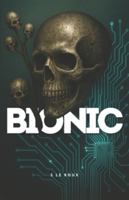 Bionic (The Nova Chronicles) B0FW5FWFB2 Book Cover