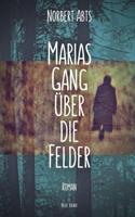 Marias Gang über die Felder (German Edition) B0CLF26SV9 Book Cover