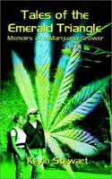 Tales of the Emerald Triangle: Memoirs of a Marijuana Grower 0759693471 Book Cover