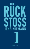 Rückstoß: Thriller (German Edition) B0H2M2YHJ5 Book Cover