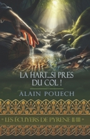 La hart si près du col ! (Les écuyers de Pyrène) (French Edition) B0D7ZYJS1R Book Cover