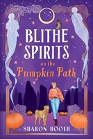Blithe Spirits on the Pumpkin Path 1806567121 Book Cover