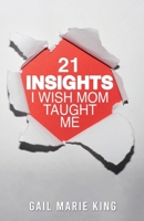 21 Insights I Wish Mom Taught Me 1737091453 Book Cover