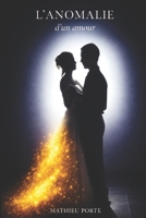 L'anomalie d'un amour (French Edition) B0GQDDW36D Book Cover