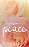 Reclaiming Peace: A Peace Series Novella 197605303X Book Cover