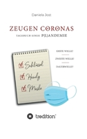 Zeugen Coronas - Tagebuch einer P(l)andemie: Erste Welle - Zweite Welle - Dauerwelle 3347250478 Book Cover