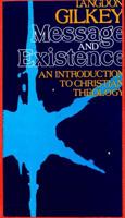Message and Existence: Introduction to Christian Theology 0816420238 Book Cover