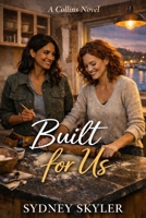 Built for Us: A Collins Novel B0GSMVMD3S Book Cover