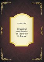 Chemical Examination of the Urine in Disease 5518632592 Book Cover