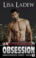 Unauthorized Obsession 1512056901 Book Cover