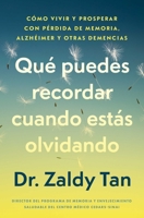 Qué puedes recordar cuando estás olvidando, Spanish-language edition of What to Remember When You're Forgetting: Cómo vivir y prosperar con pérdida de memoria, Alzheimer y otras demencias 166809407X Book Cover