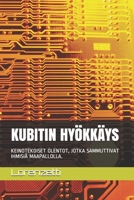 Kubitin Hy�kk�ys: Keinotekoiset Olentot, Jotka Sammuttivat Ihmisi� Maapallolla. B09CKWNKBB Book Cover