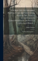 Istoria Dei Sevarambi, Popoli Che Abitano Una Parte Del Terzo Continente Comunemente Detto La Terra Australe ...: Tradotta Dal Francese ...... 1021819409 Book Cover